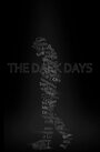 Фильм «The Dark Days» скачать бесплатно в хорошем качестве без регистрации и смс 1080p