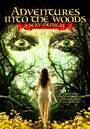 Фильм «Adventures Into the Woods: A Sexy Musical» смотреть онлайн фильм в хорошем качестве 720p