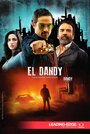 «El Dandy» трейлер фильма в хорошем качестве 1080p