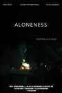 Фильм «Aloneness» скачать бесплатно в хорошем качестве без регистрации и смс 1080p