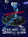 Фильм «Sex and the Single Alien» смотреть онлайн фильм в хорошем качестве 720p