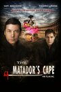 «The Matador's Cape» трейлер фильма в хорошем качестве 1080p