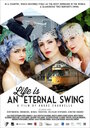 Фильм «Life Is an Eternal Swing» смотреть онлайн фильм в хорошем качестве 720p