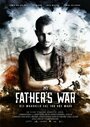 Фильм «My Father's War» скачать бесплатно в хорошем качестве без регистрации и смс 1080p