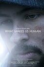 Фильм «What Makes Us Human» скачать бесплатно в хорошем качестве без регистрации и смс 1080p