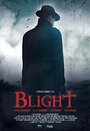 Фильм «Blight» смотреть онлайн фильм в хорошем качестве 720p