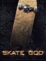 Фильм «Skate God» смотреть онлайн фильм в хорошем качестве 720p