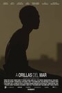 Фильм «A Orillas del Mar» смотреть онлайн фильм в хорошем качестве 1080p