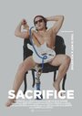 Фильм «Sacrifice» смотреть онлайн фильм в хорошем качестве 1080p