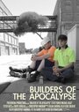 Фильм «Builders of the Apocalypse» скачать бесплатно в хорошем качестве без регистрации и смс 1080p