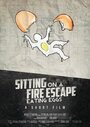 Фильм «Sitting on a Fire Escape Eating Eggs» смотреть онлайн фильм в хорошем качестве 720p