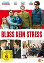 Bloss kein Stress