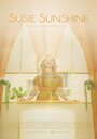 Фильм «Susie Sunshine» смотреть онлайн фильм в хорошем качестве 720p