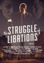 Фильм «The Struggle of Libations» смотреть онлайн фильм в хорошем качестве 1080p