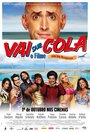 Vai que Cola: O Filme