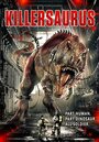 Фильм «KillerSaurus» смотреть онлайн фильм в хорошем качестве 720p