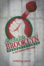 Фильм «Balls for Brooklyn» скачать бесплатно в хорошем качестве без регистрации и смс 1080p