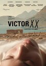 Фильм «Виктор XX» смотреть онлайн фильм в хорошем качестве 720p