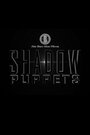 Фильм «The Shadow Puppets» скачать бесплатно в хорошем качестве без регистрации и смс 1080p