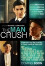 «The Man Crush» трейлер фильма в хорошем качестве 1080p