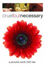 Фильм «Cruel But Necessary» смотреть онлайн фильм в хорошем качестве 720p