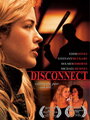 Фильм «Disconnect» смотреть онлайн фильм в хорошем качестве 720p