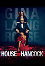 Фильм «House of Hancock» смотреть онлайн фильм в хорошем качестве 1080p