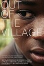 «Out of the Village» трейлер фильма в хорошем качестве 1080p