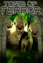 Фильм «Tomb of Terror» смотреть онлайн фильм в хорошем качестве 720p