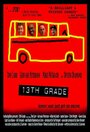 Фильм «13th Grade» смотреть онлайн фильм в хорошем качестве 720p