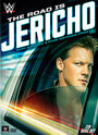 The Road Is Jericho: Epic Stories & Rare Matches from Y2J