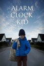 «Alarm Clock Kid» кадры фильма в хорошем качестве