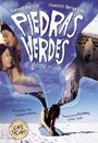 Фильм «Piedras verdes» смотреть онлайн фильм в хорошем качестве 720p