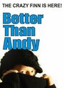 «Better Than Andy: The Crazy Finn Is Here» трейлер фильма в хорошем качестве 1080p