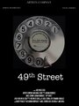 Фильм «49th Street» смотреть онлайн фильм в хорошем качестве 720p