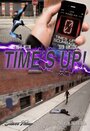 Фильм «Time's Up» смотреть онлайн фильм в хорошем качестве 720p