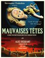 Mauvaises Têtes (Bad Heads) (2015)