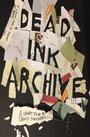 Фильм «Dead Ink Archive» скачать бесплатно в хорошем качестве без регистрации и смс 1080p