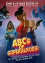 Фильм «ABCs of Superheroes» скачать бесплатно в хорошем качестве без регистрации и смс 1080p