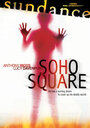 Фильм «Soho Square» смотреть онлайн фильм в хорошем качестве 1080p