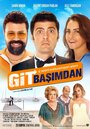 Фильм «Git Basimdan» смотреть онлайн фильм в хорошем качестве 720p