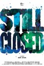 Фильм «Still Closed» смотреть онлайн фильм в хорошем качестве 1080p