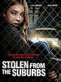 Фильм «Stolen from the Suburbs» смотреть онлайн фильм в хорошем качестве 720p