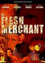 Фильм «The Flesh Merchant» смотреть онлайн фильм в хорошем качестве 1080p