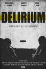 Фильм «Delirium» смотреть онлайн фильм в хорошем качестве 1080p