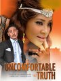 Фильм «Uncomfortable Truth» смотреть онлайн фильм в хорошем качестве 1080p