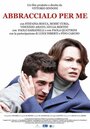 «Abbraccialo per me» трейлер фильма в хорошем качестве 1080p