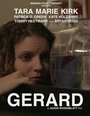 Фильм «Gerard» смотреть онлайн фильм в хорошем качестве 1080p