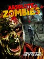 Фильм «Absolute Zombies» смотреть онлайн фильм в хорошем качестве 1080p