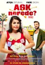 «Ask Nerede?» трейлер фильма в хорошем качестве 1080p